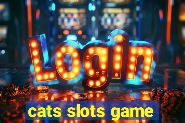 cats slots game