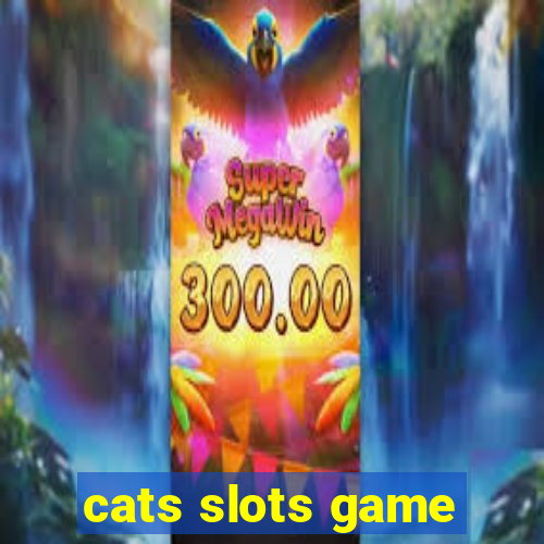 cats slots game