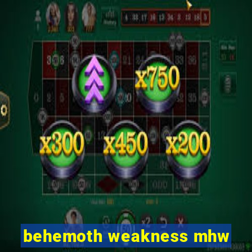 behemoth weakness mhw