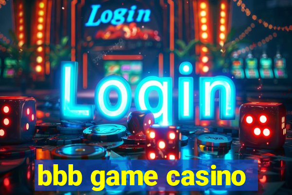 bbb game casino