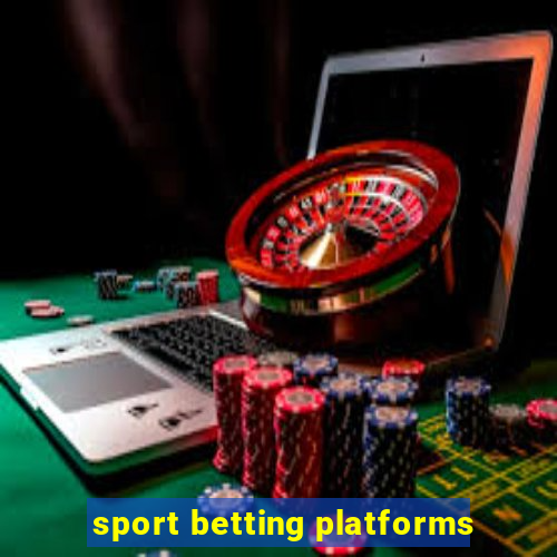 sport betting platforms