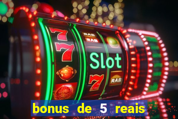 bonus de 5 reais estrela bet