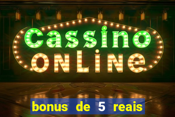 bonus de 5 reais estrela bet