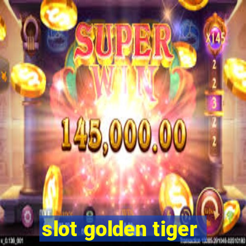 slot golden tiger