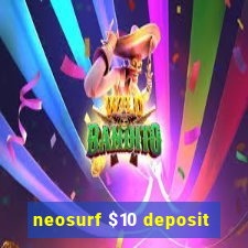 neosurf $10 deposit