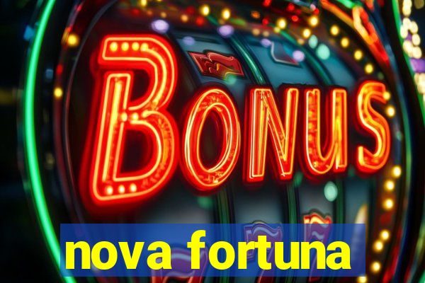 nova fortuna