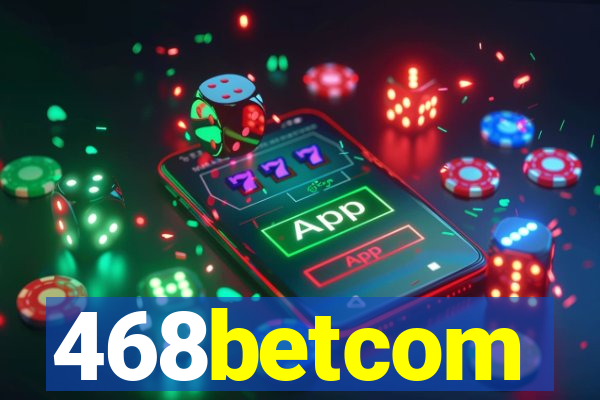 468betcom