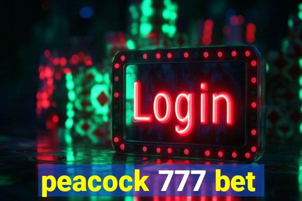 peacock 777 bet