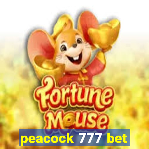 peacock 777 bet