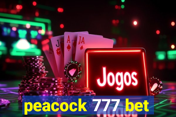 peacock 777 bet