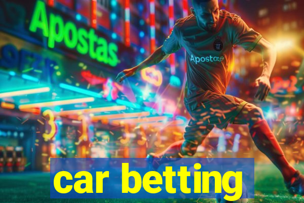 car betting