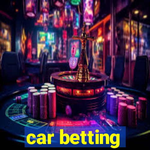 car betting