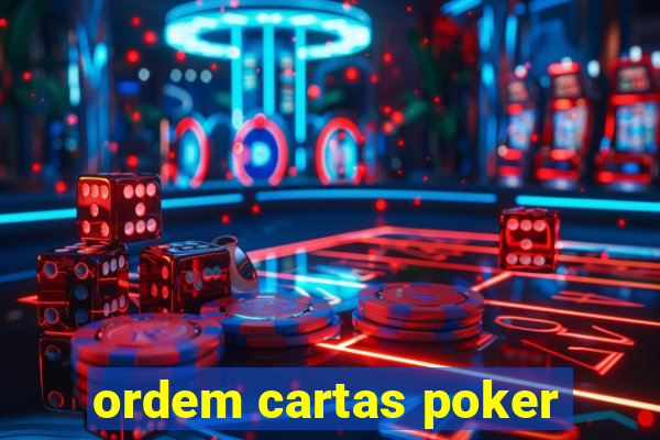 ordem cartas poker