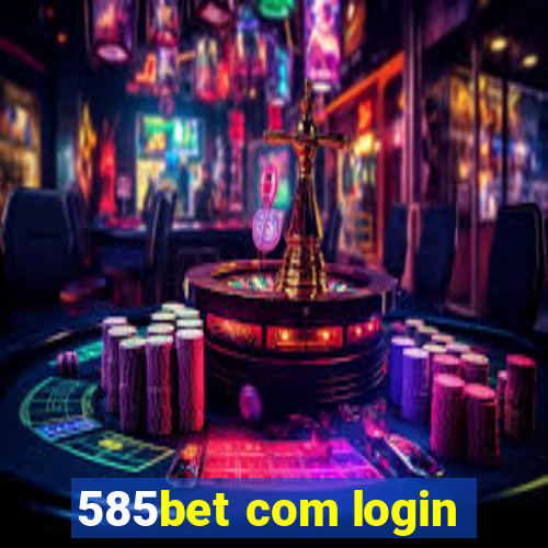 585bet com login