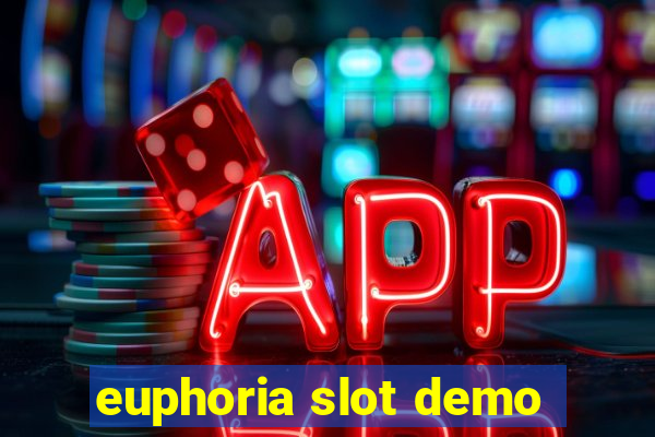 euphoria slot demo