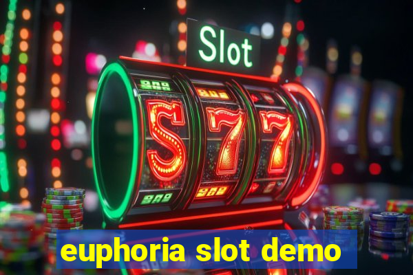 euphoria slot demo