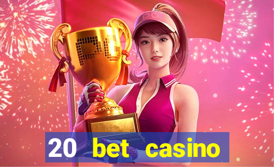 20 bet casino bonus code