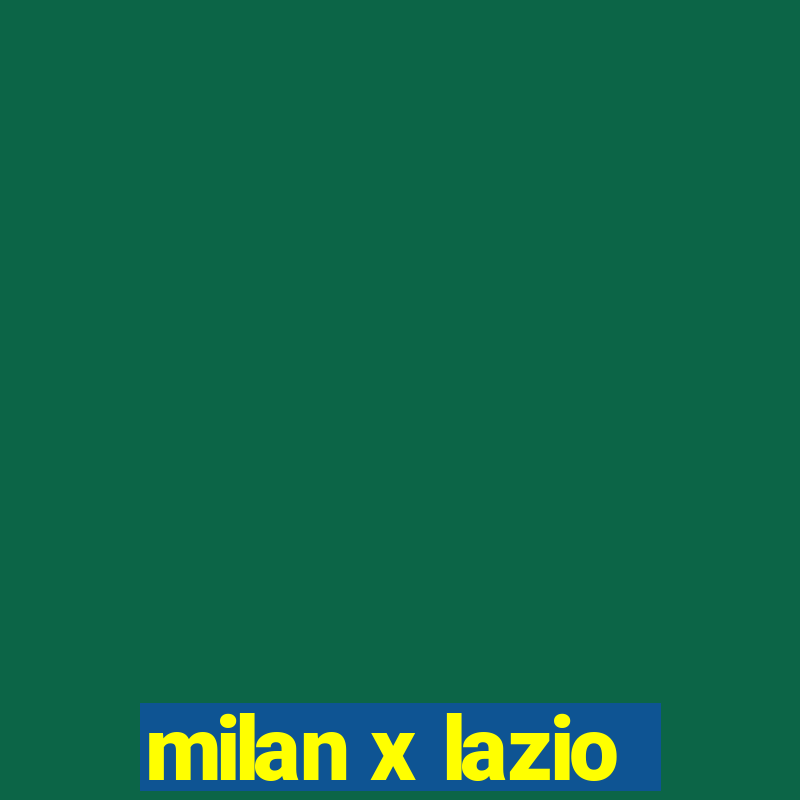 milan x lazio