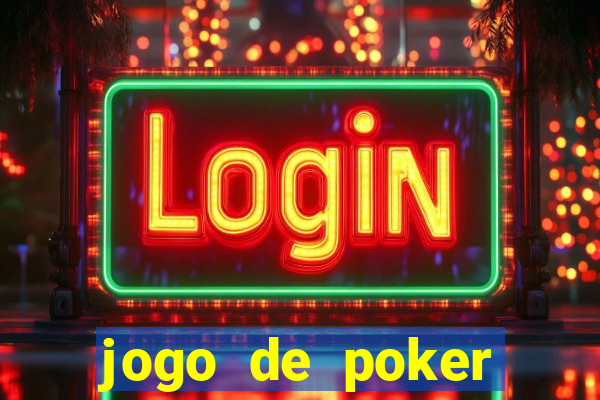 jogo de poker valendo dinheiro