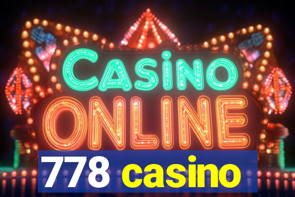 778 casino