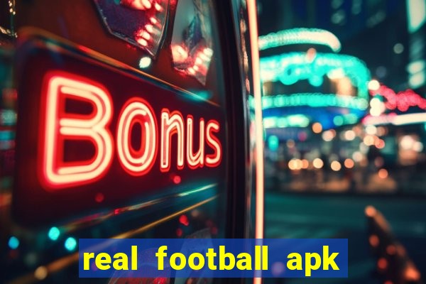 real football apk dinheiro infinito