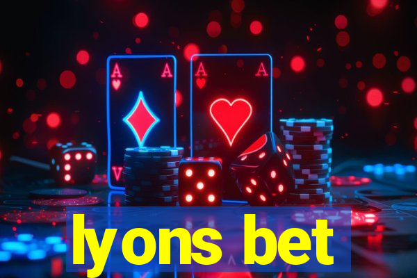 lyons bet