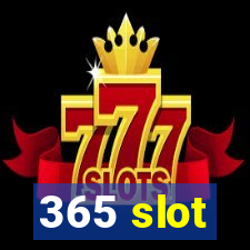 365 slot