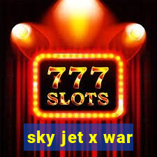 sky jet x war