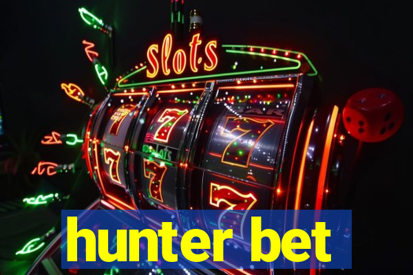 hunter bet