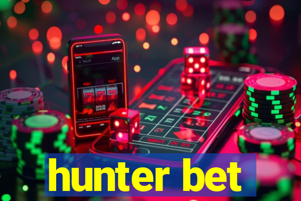 hunter bet