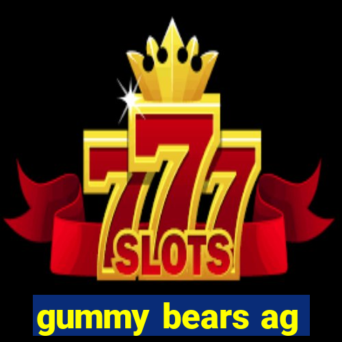 gummy bears ag