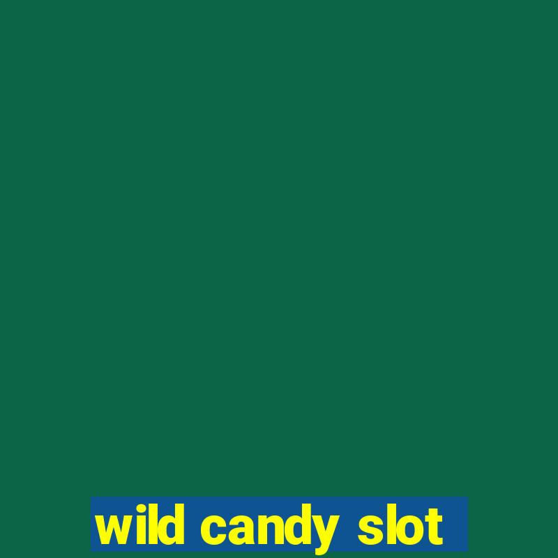 wild candy slot