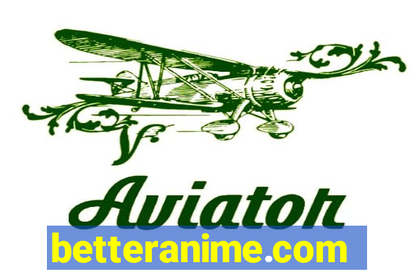 betteranime.com