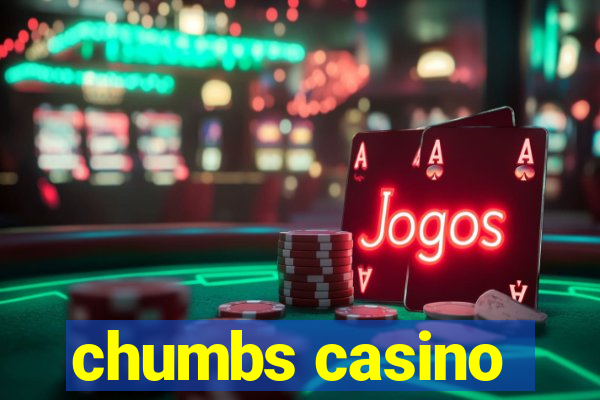 chumbs casino