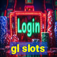 gl slots