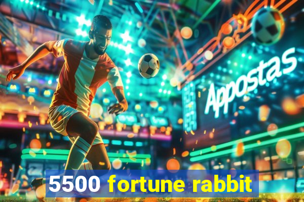 5500 fortune rabbit