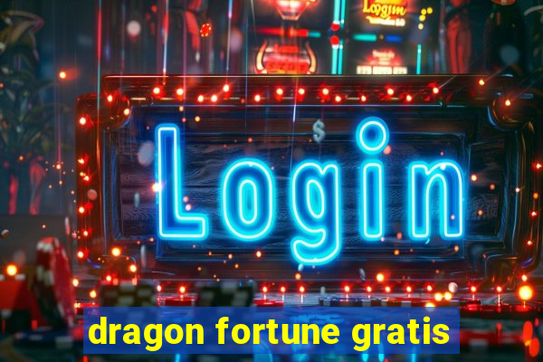 dragon fortune gratis