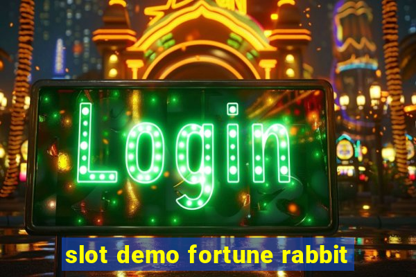 slot demo fortune rabbit