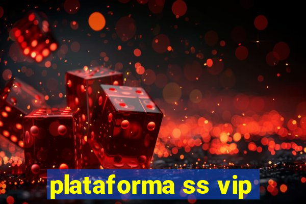 plataforma ss vip