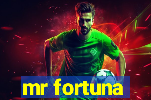 mr fortuna