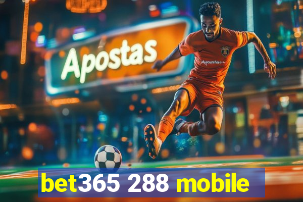 bet365 288 mobile