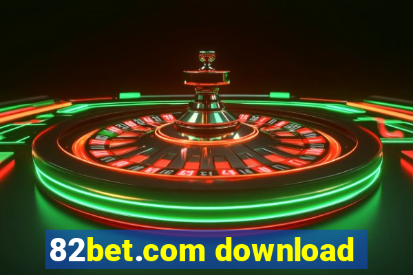 82bet.com download