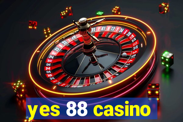 yes 88 casino