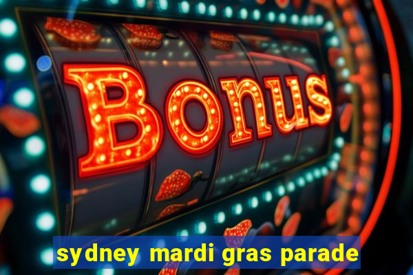 sydney mardi gras parade