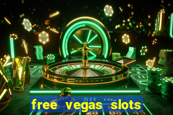 free vegas slots to play