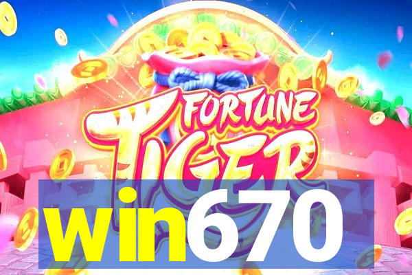 win670