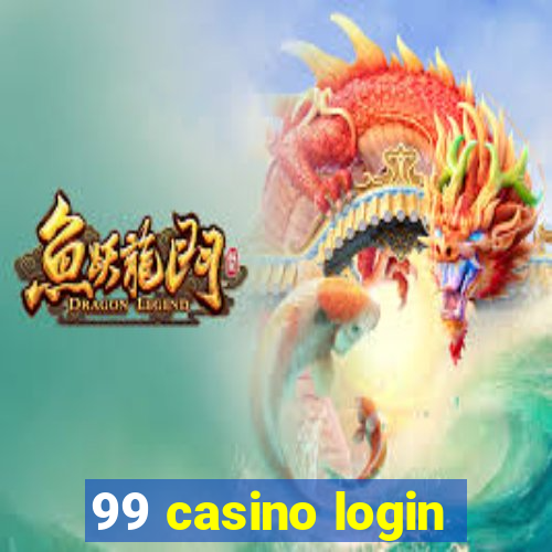 99 casino login