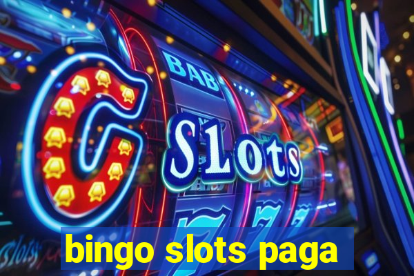 bingo slots paga