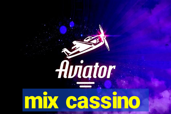 mix cassino