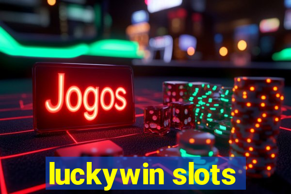 luckywin slots